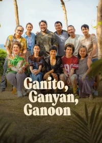Rắc Rối Này Kia / Ganito, Ganyan, Ganoon